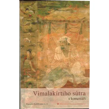 Vimalakírtiho sútra: Učení o…