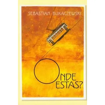 Kniha Onde estas? - Bukaczewski Sebastian