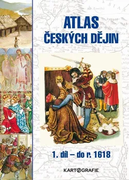 Dějepis Atlas českých dějin 1. díl: Do roku 1618 - Eva Semotanová (2023, sešitová)