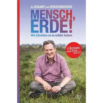 Mensch, Erde! - Hirschhausen Eckart von [DE] (2021, Firma, dtv Verlagsgesellschaft)