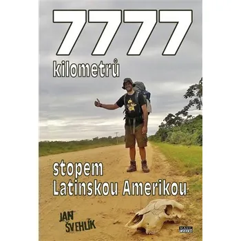 Literární cestopis Mare-Czech 7777 kilometrů stopem latinskou Amerikou
