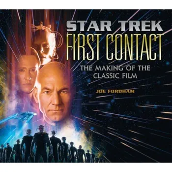 Cizojazyčná kniha Star Trek: First Contact: The Making of the Classic Film - Fordham, Joe