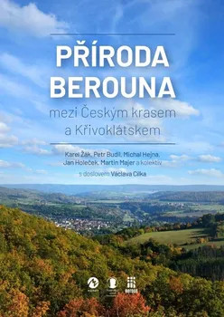 Cestování Příroda Berouna mezi Českým krasem a Křivoklátskem - Karel Žák a kol. (2023, pevná)