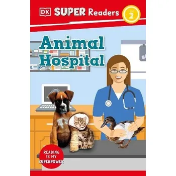 Cizojazyčná kniha DK Super Readers Level 2 Animal Hospital - Walker-Hodge, Judith