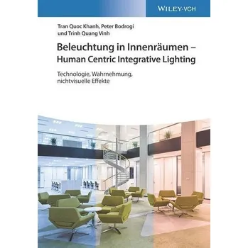 Beleuchtung in Innenräumen - Human Centric Integrative Lighting - Khanh, Tran Quoc