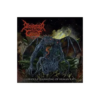 Hudba Glorious Tyrannizing of Human Rats / Vinyl - Decapitated Christ [LP]