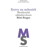 Kotvy na nebesích: Metafyzická základna…
