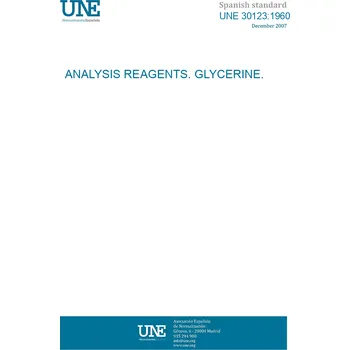 UNE 30123:1960 ANALYSIS REAGENTS. GLYCERINE. Španělsky Tisk
