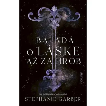 Kniha Balada o láske až za hrob - Stephanie Garber (E-Kniha)