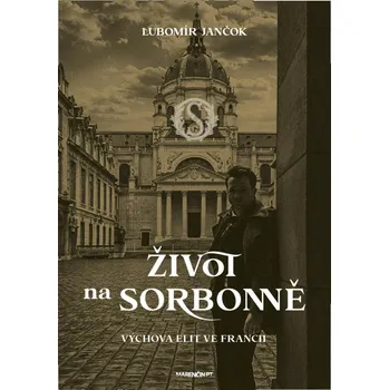 Život na Sorbonně / Výchova elit ve Francii