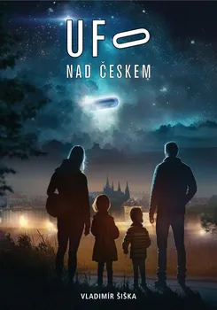 UFO nad Českem - Vladimír Šiška (2023, pevná)