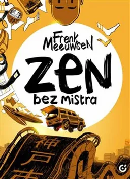 Komiks pro dospělé Zen bez mistra - Frenk Meeuwse (2023, pevná)