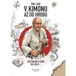 V kimonu až do hrobu: Když nejde o…