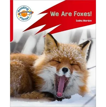 Anglický jazyk Reading Planet: Rocket Phonics '- Target Practice - We Are Foxes - Red A - Morton, Sasha