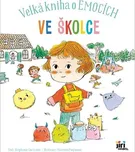 Ve školce: Velká kniha o emocích -…