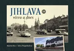 Jihlava včera a dnes III. - Martin Kos,…