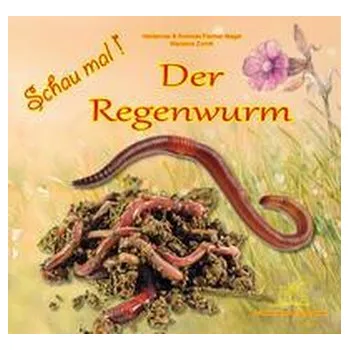 Příroda Schau mal! Der Regenwurm - Fischer-Nagel, Heiderose
