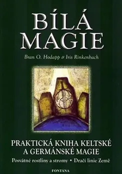 Bílá magie - Iris Rinkenbach, Brian O. Hodapp (2021, brožovaná)