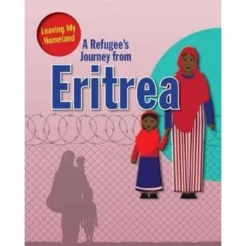 Cestování A Refugee s Journey from Eritrea - Barghoorn, Linda