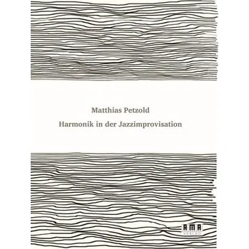 Harmonik in der Jazzimprovisation - Petzold, Matthias