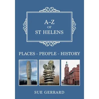 Cestování A-Z of St Helens - Gerrard, Sue