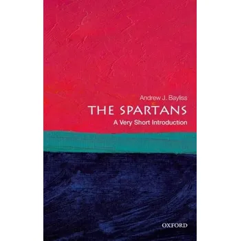Kniha The Spartans: A Very Short Introduction - Bayliss, Troy; Trevitt, Andrew