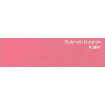 Zahraniční hudba LP Boris: Klatter CLR 2023 Neon Pink Vinyl Edition