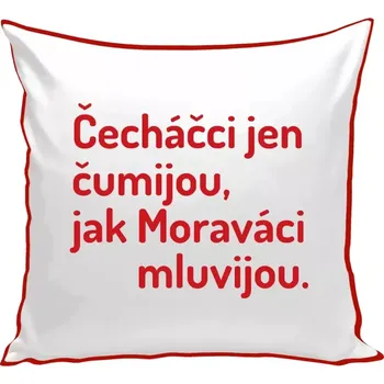 Polštář Polštář barevný 32x32 cm Čecháčci jen čumijou, jak Moraváci mluvijou