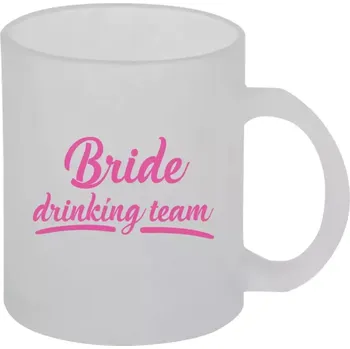Hrnek 330 ml - skleněný matný Bride drinking team