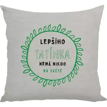 Polštář Polštář lněný 40x40 cm Lepšího tatínka nemá nikdo na světě