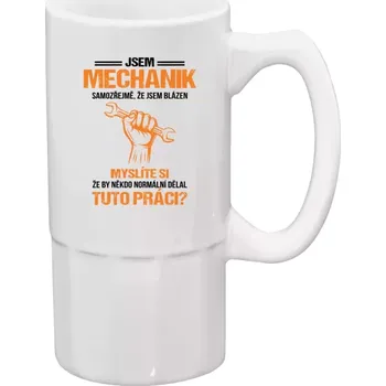 Sklenice Půllitr bílý vysoký Samozřejmě, že jsem blázen - mechanik