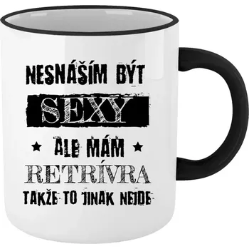 Hrnek pro pejskaře - Nesnáším být sexy, ale mám... - černý lem a ucho 330 ml