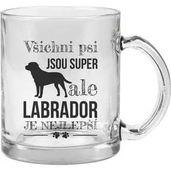 Hrnek 330 ml - skleněný Labrador je nejlepší