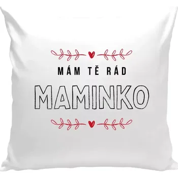 Polštář Polštář bílý 40x40 cm Mám tě rád maminko