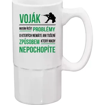 Sklenice Půllitr bílý vysoký Musím řešit problémy - voják