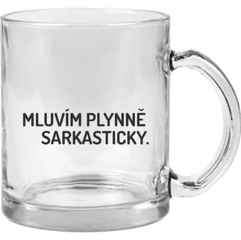 Hrnek 330 ml - skleněný Mluvím plynně sarkasticky