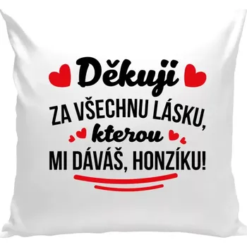 Polštář Polštář bílý 40x40 cm Děkuju za všechnu lásku, kterou mi dáváš!