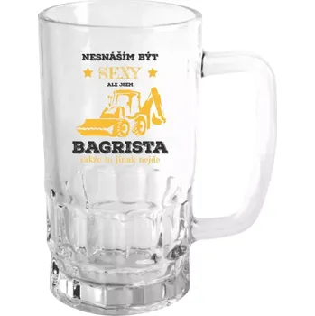 Sklenice Půllitr skleněný Nesnáším být sexy, ale jsem bagrista