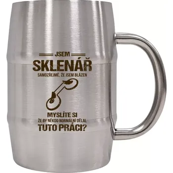 Sklenice Nerezový chladicí půllitr Samozřejmě, že jsem blázen - sklenář