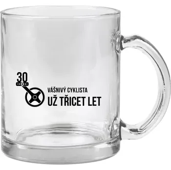 Hrnek 330 ml - skleněný Vášnivý cyklista už x let