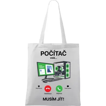 Látková taška Počítač volá... musím jít!