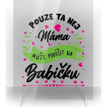 Fotokniha Plexi obrázek Pouze ta nej máma může povýšit na babičku
