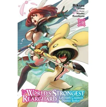 Cizojazyčná kniha World's Strongest Rearguard: Labyrinth Country's Novice Seeker, Vol. 3 (manga) - Kazabana, Huuka a Christie, Phil a Rikizo, Rikizo a Towa, Towa