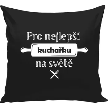 Polštář Polštář černý 40x40 cm Pro nejlepší kuchařku na světě