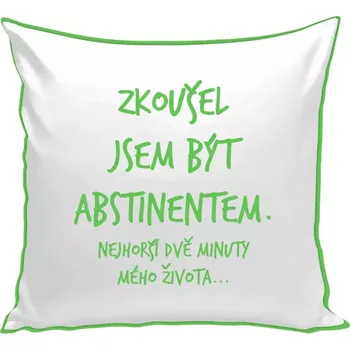 Polštář Polštář barevný 32x32 cm Zkoušel jsem být abstinentem