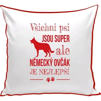 Polštář Polštář barevný 32x32 cm Německý ovčák je nejlepší