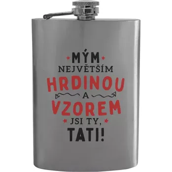 Placatka Placatka Mým největším hrdinou a vzorem jsi ty, tati!