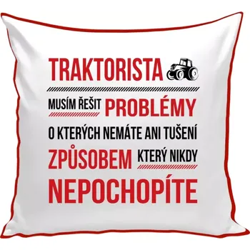 Polštář Polštář barevný 32x32 cm Musím řešit problémy- traktorista