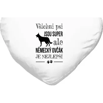 Polštář Polštář srdce 40x35 cm Německý ovčák je nejlepší