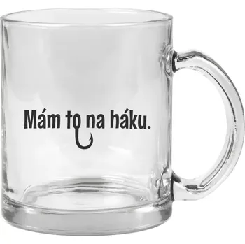 Hrnek 330 ml - skleněný Mám to na háku